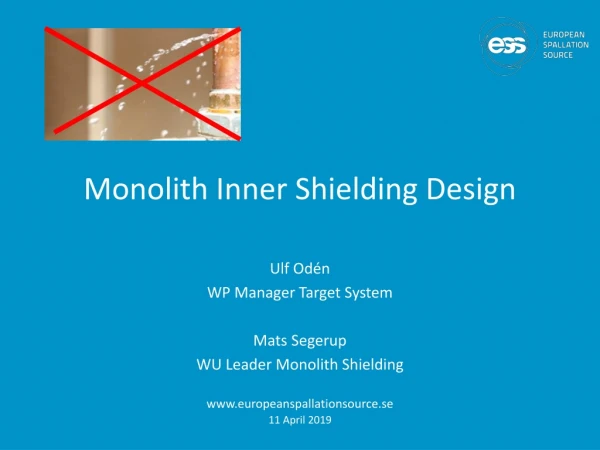 Monolith Inner Shielding Design