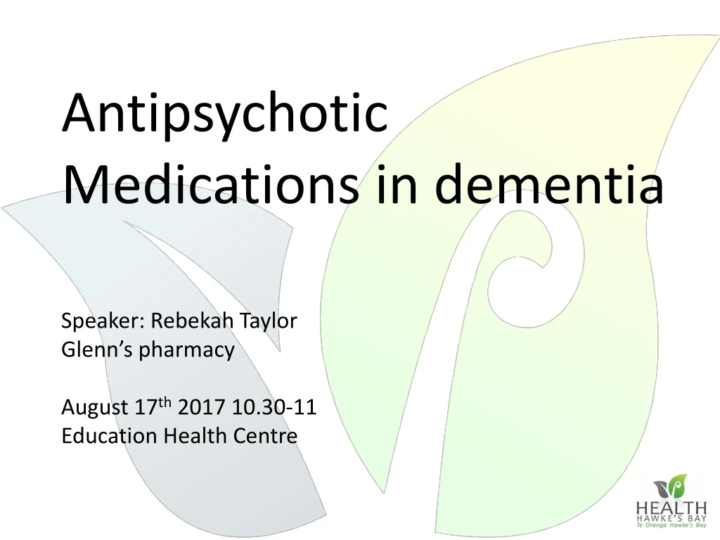 antipsychotic medications in dementia speaker