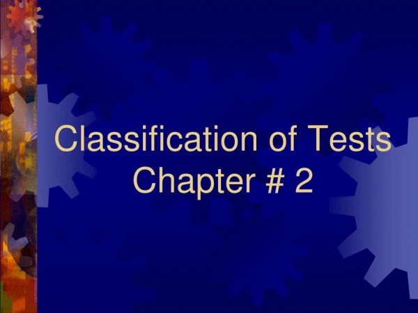 Classification of Tests Chapter # 2