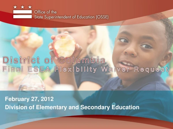 District of Columbia Final ESEA Flexibility Waiver Request