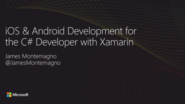 iOS &amp; Android Development for the C# Developer with Xamarin