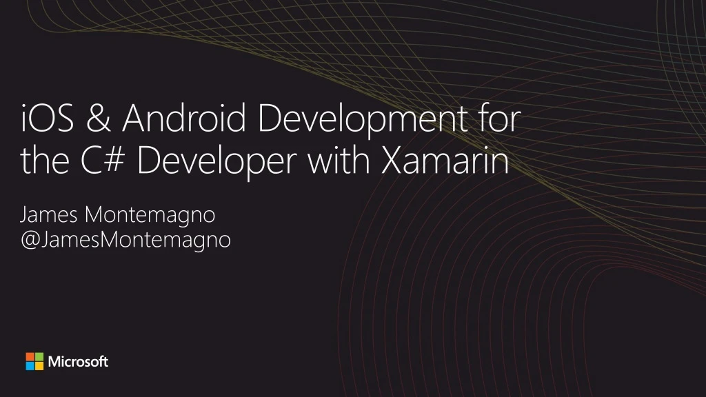 ios android development for the c developer with xamarin