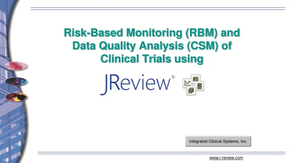 Risk-Based Monitoring (RBM) and Data Quality Analysis (CSM) of Clinical Trials using
