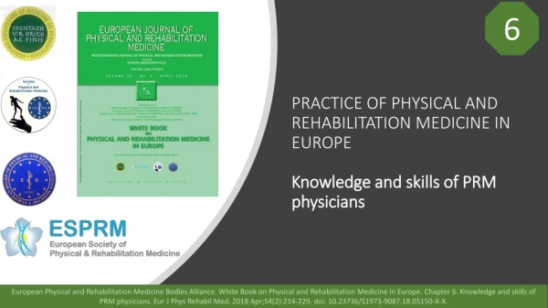 PRACTICE OF PHYSICAL AND REHABILITATION MEDICINE IN EUROPE Knowledge and skills of PRM physicians