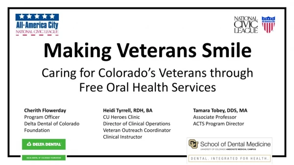 Making Veterans Smile Caring for Colorado’s Veterans through Free Oral Health Services