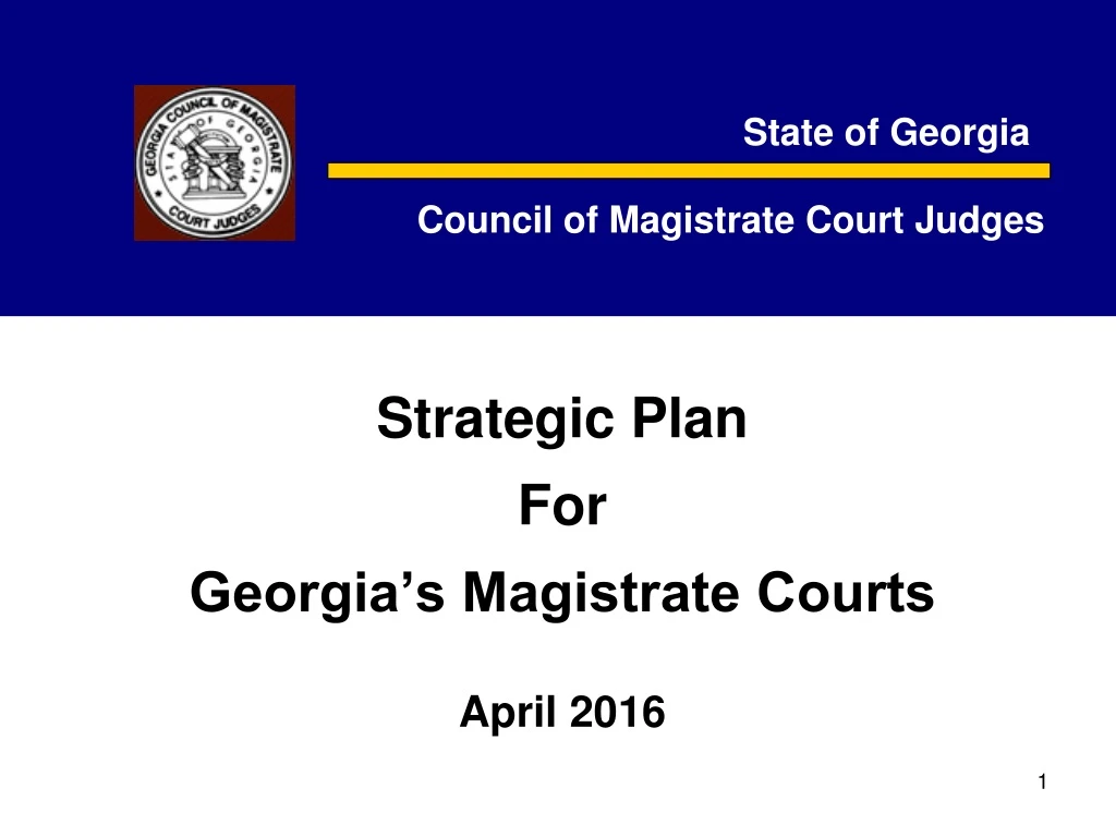 strategic plan for georgia s magistrate courts april 2016