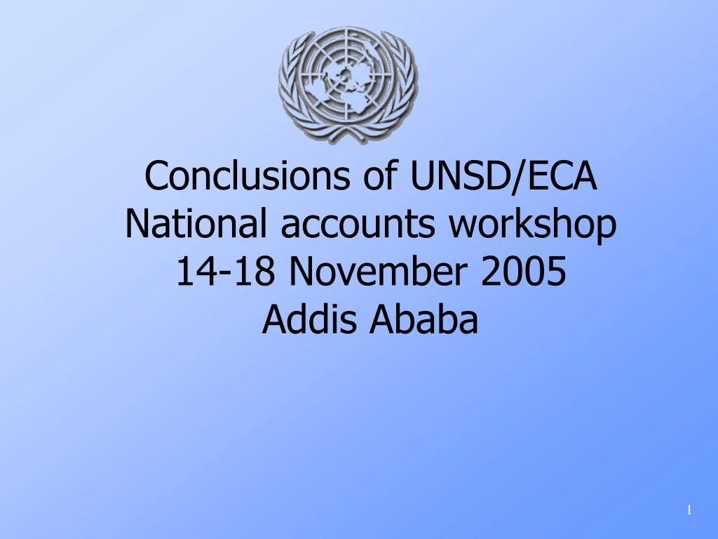 conclusions of unsd eca national accounts workshop 14 18 november 2005 addis ababa