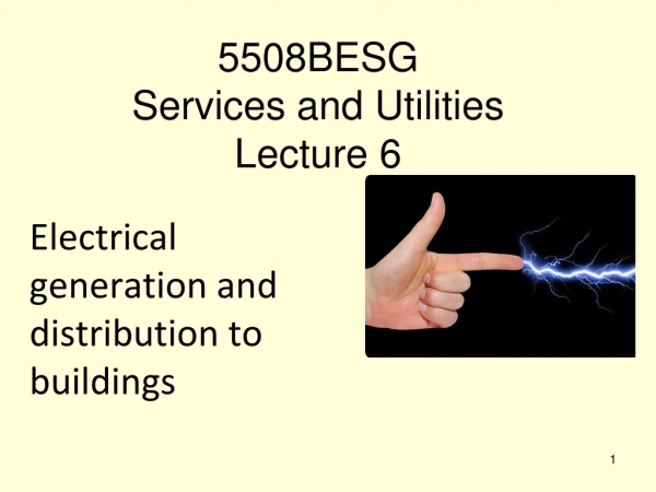 5508BESG Services and Utilities Lecture 6