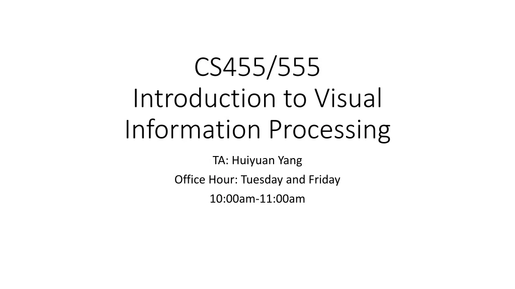 cs455 555 introduction to visual information processing