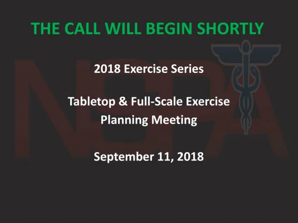 2018 Exercise Series Tabletop &amp; Full-Scale Exercise Planning Meeting September 11, 2018