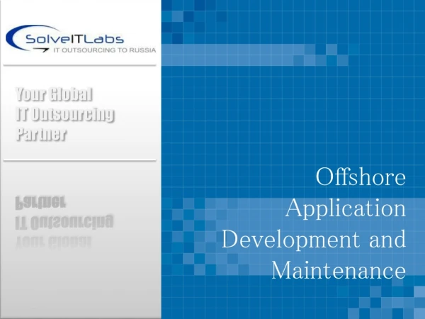 Offshore Application Development and Maintenance