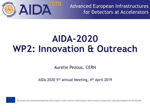 AIDA-2020 WP2: Innovation &amp; Outreach