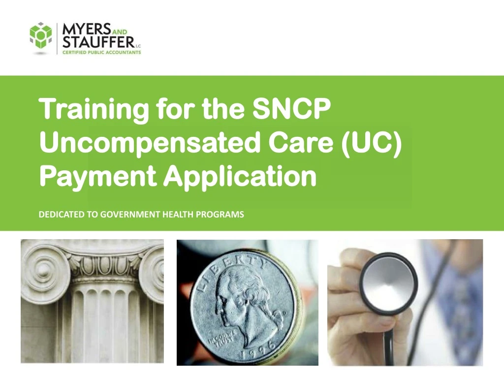 training for the sncp uncompensated care uc payment application