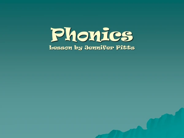 Phonics Lesson by Jennifer Pitts