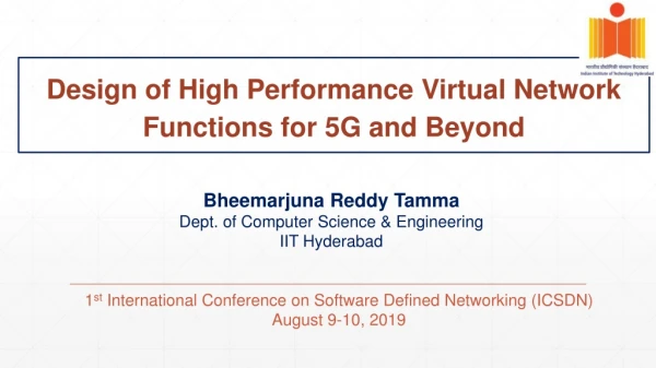 Design of High Performance Virtual Network Functions for 5G and Beyond