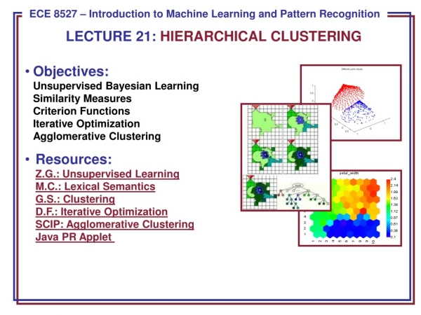 LECTURE 21: HIERARCHICAL CLUSTERING