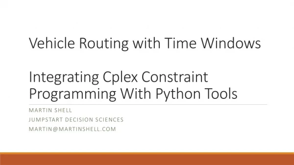 Vehicle Routing with Time Windows Integrating Cplex Constraint Programming With Python Tools
