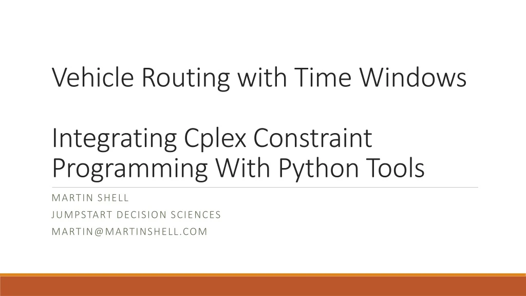 vehicle routing with time windows integrating cplex constraint programming with python tools