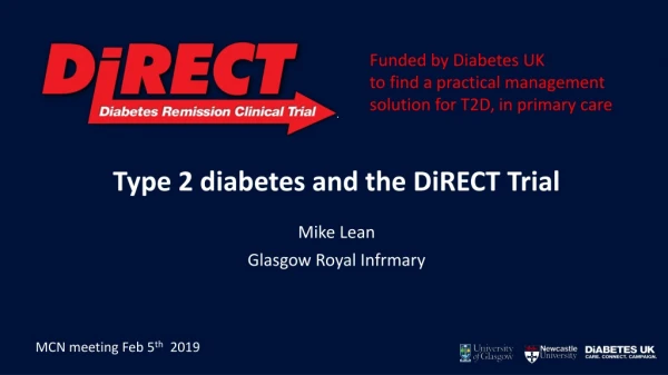 . Type 2 diabetes and the DiRECT Trial Mike Lean Glasgow Royal Infrmary