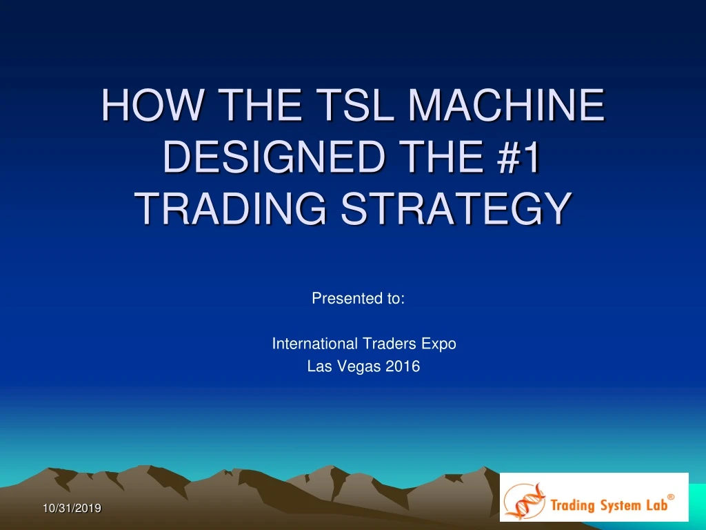 how the tsl machine designed the 1 trading strategy