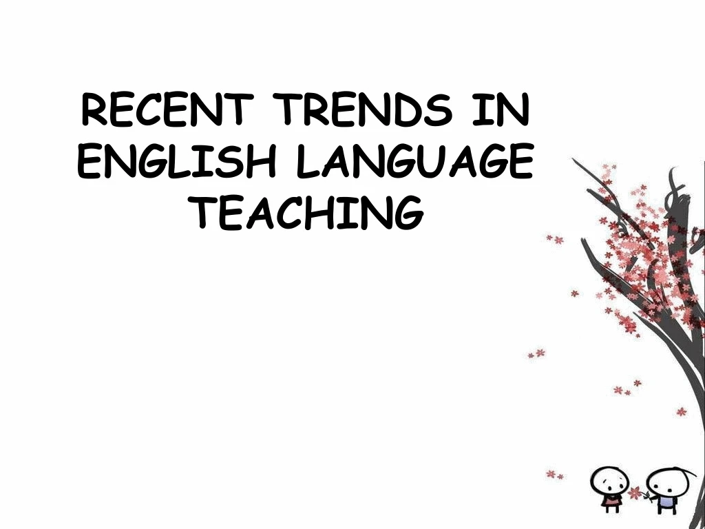 recent trends in english language teaching
