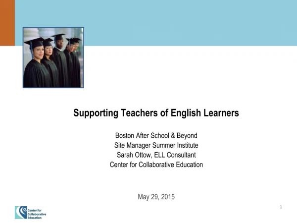 Supporting Teachers of English Learners Boston After School &amp; Beyond Site Manager Summer Institute