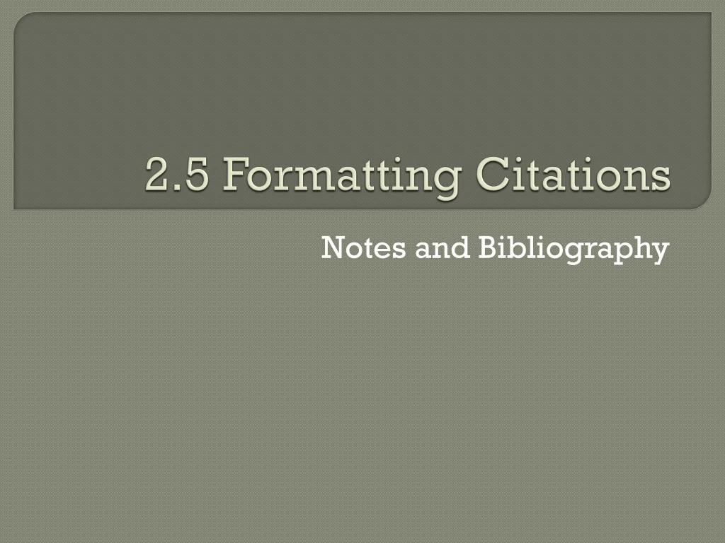 2 5 formatting citations