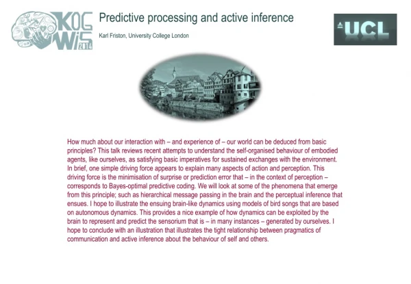 Predictive processing and active inference Karl Friston, University College London