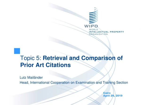 Topic 5: Retrieval and Comparison of Prior Art Citations