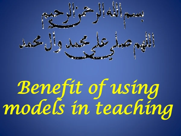 Benefit of using models in teaching