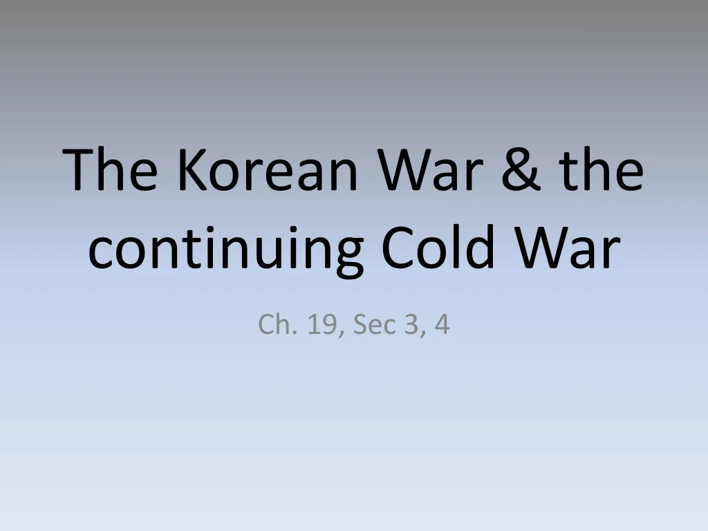 the korean war the continuing cold war