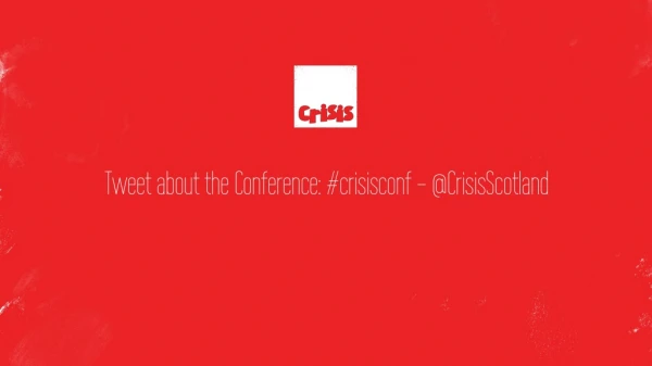 Tweet about the Conference: # crisisconf - @ CrisisScotland