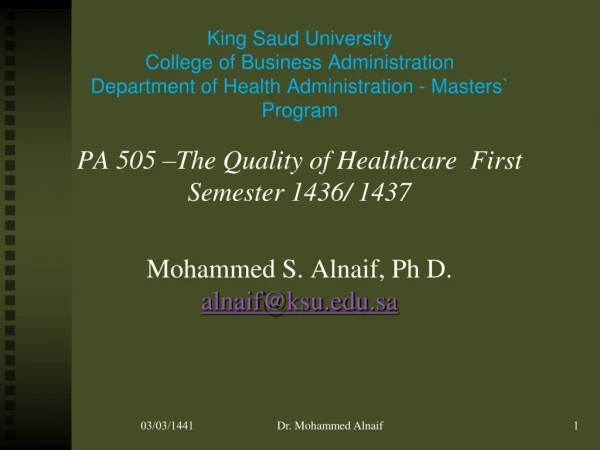 PA 505 –The Quality of Healthcare First Semester 1436/ 1437
