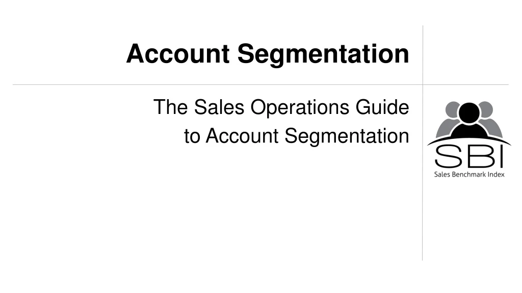 the sales operations guide to account segmentation