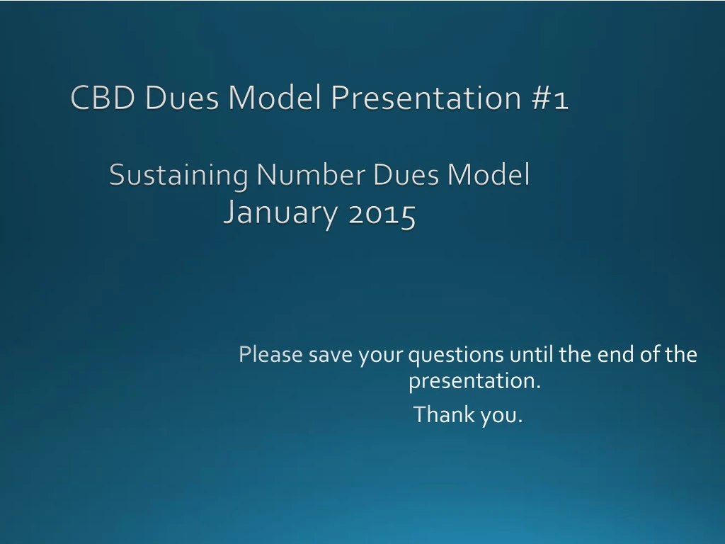 cbd dues model presentation 1 sustaining number dues model january 2015