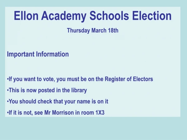 Ellon Academy Schools Election Thursday March 18th Important Information