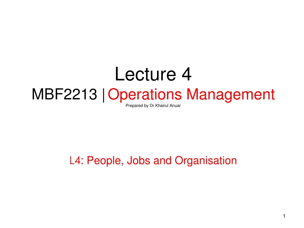 lecture 4 mbf2213 operations management prepared