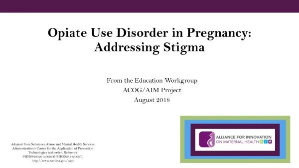 Opiate Use Disorder in Pregnancy: Addressing Stigma