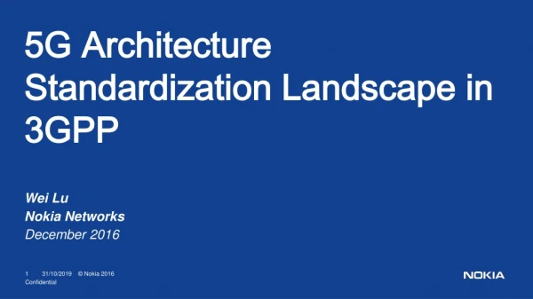 5G Architecture Standardization Landscape in 3GPP