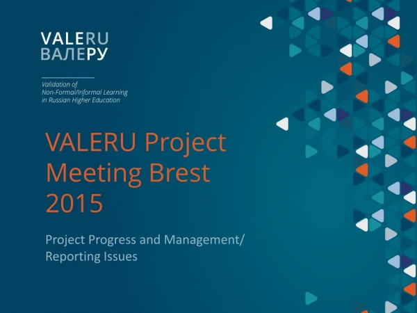 VALERU Project Meeting Brest 2015