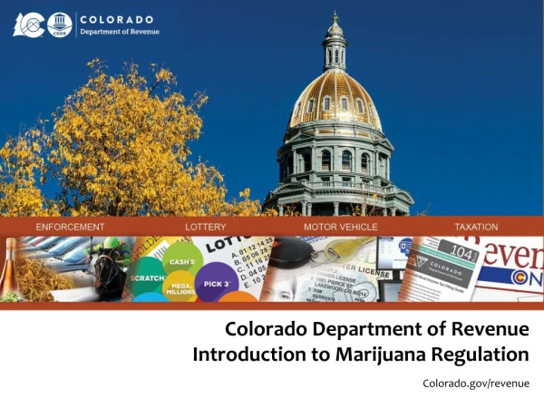 Colorado Department of Revenue Introduction to Marijuana Regulation Colorado/revenue