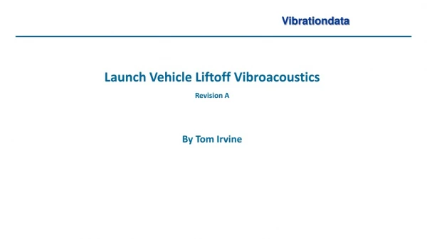 Launch Vehicle Liftoff Vibroacoustics Revision A By Tom Irvine