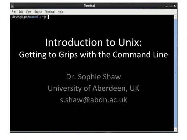 Introduction to Unix: Getting to Grips with the Command Line