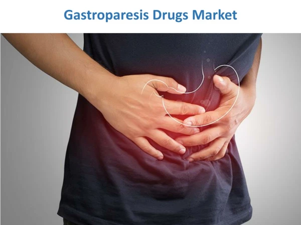 Gastroparesis Drugs Market Expected to Reach $6,486 Million, by 2023