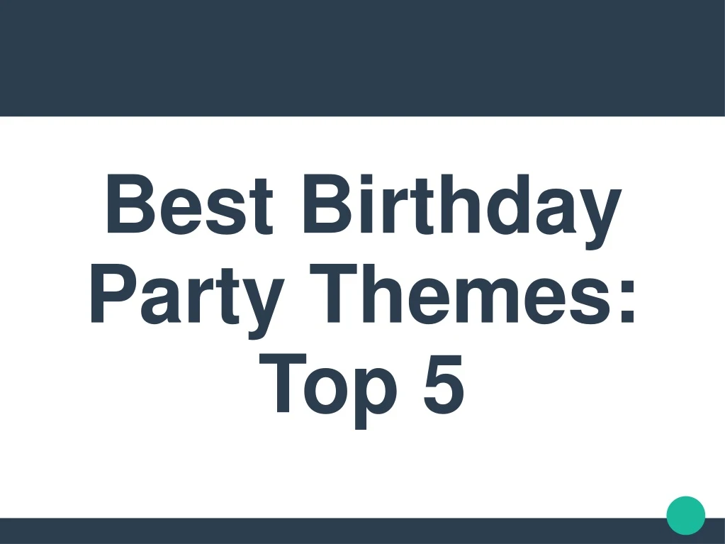 best birthday party themes top 5