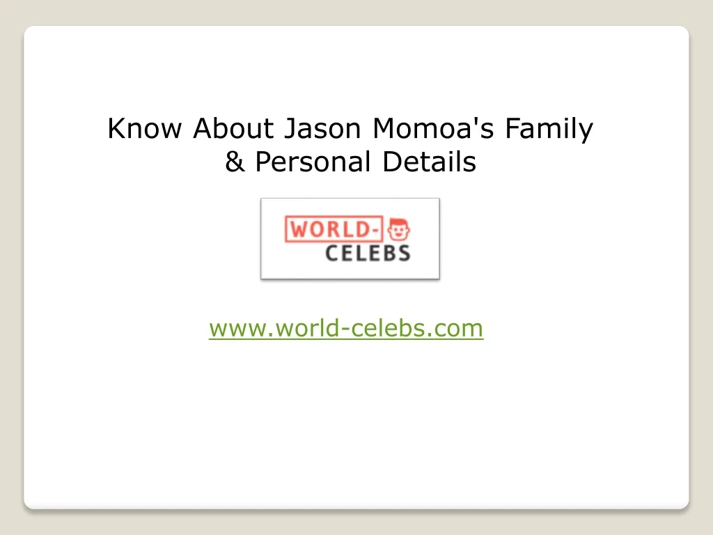know about jason momoa s family personal details