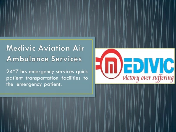 Get Foremost Medical Care by Medivic Air Ambulance Service in Dibrugarh and Guwahati