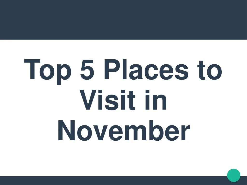 top 5 places to visit in november