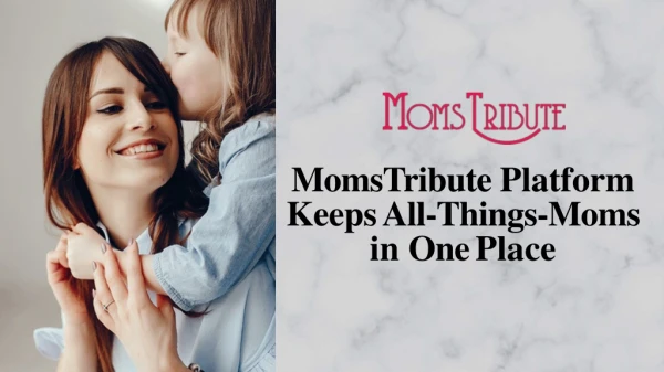 MomsTribute Platform Keeps All-Things-Moms in One Place
