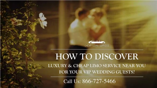 How to discover Luxury & Cheap Car Service Near You for Your VIP Wedding Guests